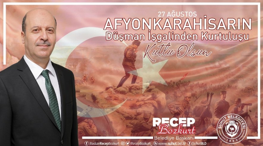 27 Ağustos Afyonkarahisar'ın Düşman İşgalinden Kurtuluşunun 98.Yılı Kutlu Olsun.