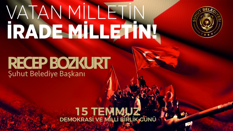 Başkan Bozkurt'tan 15 Temmuz Mesajı