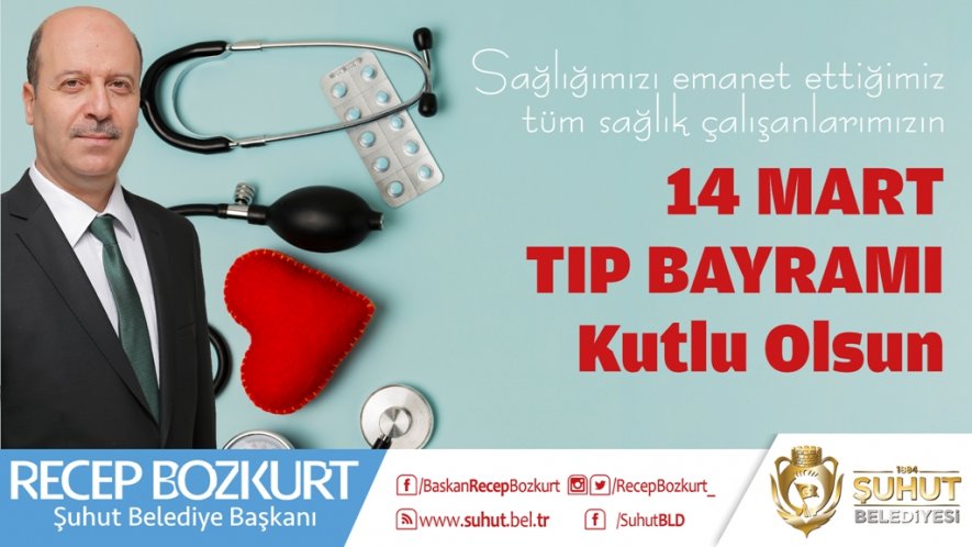 Başkan Bozkurt'tan 14 Mart Tıp Bayramı Mesajı