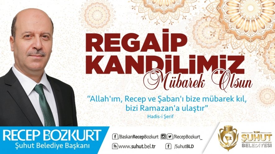 Başkan Bozkurt'un Regaip Kandili Mesajı