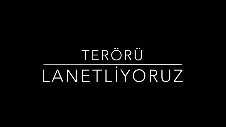 Terörü Lanetliyoruz