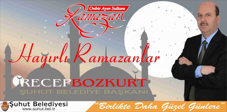 Başkan Bozkurt'un, Ramazan Ayı Mesajı
