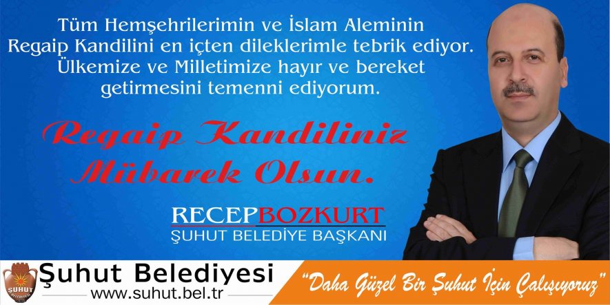 Başkan Bozkurt'un, Regaip Kandili Mesajı
