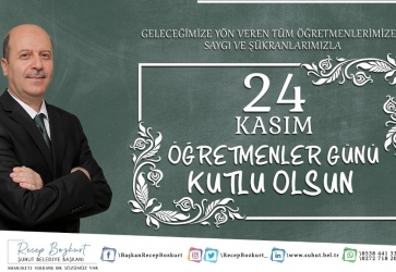 Başkan Bozkurt’tan 24 Kasım Öğretmenler Günü Mesajı