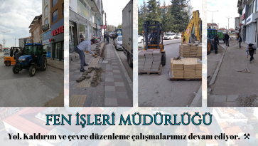 Yol, Kaldırım ve çevre düzenleme çalışmalarımız devam ediyor. 
