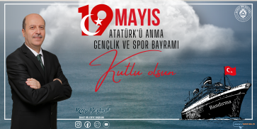 Başkanımızın “19 Mayıs Atatürk’ü Anma, Gençlik ve Spor Bayramı” mesajı
