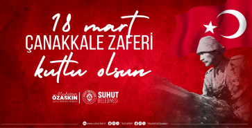 BAŞKAN ÖZAŞKIN’IN 18 MART ÇANAKKALE ZAFERİ VE ŞEHİTLERİ ANMA GÜNÜ MESAJI