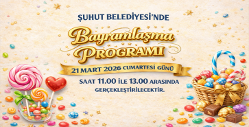 ŞUHUT BELEDİYEMİZDE BAYRAMLAŞMA PROGRAMI