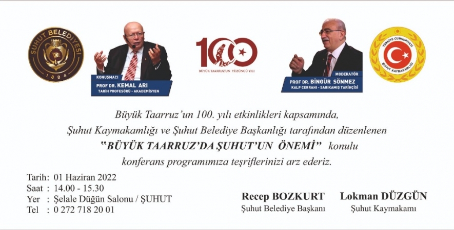 100.Yıl Etkinlikleri Şuhut'ta Büyük Taarruzun Önemi Konferansı İle Devam Etti