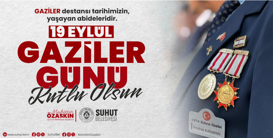 BAŞKAN ÖZAŞKIN’IN GAZİLER GÜNÜ MESAJI